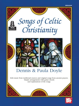 Songs of Celtic Christianity Melody arrangements with Guitar chords【電子書籍】 Dennis Doyle