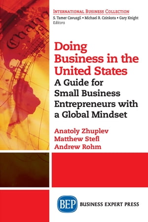 ŷKoboŻҽҥȥ㤨Doing Business in the United States A Guide for Small Business Entrepreneurs with a Global MindsetŻҽҡ[ Anatoly Zhuplev ]פβǤʤ1,823ߤˤʤޤ