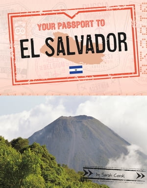 Your Passport to El Salvador【電子書籍】[ Sarah Cords ]