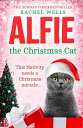 Alfie the Christmas Cat (Alfie series, Book 7)【電子書籍】 Rachel Wells