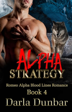 Alpha Strategy【電子書籍】[ Darla Dunbar ]