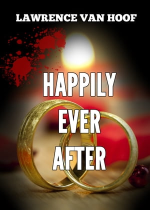 Happily Ever After【電子書籍】[ Lawrence Van Hoof ]