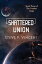 Shattered Union (A Frontier Saga Novel) An action packed science fiction adventureŻҽҡ[ Steve P. Vincent ]