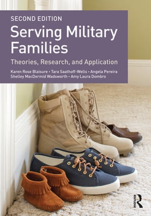 Serving Military Families Theories, Research, and ApplicationŻҽҡ[ Karen Rose Blaisure ]