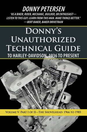 Donny’S Unauthorized Technical Guide to Harley