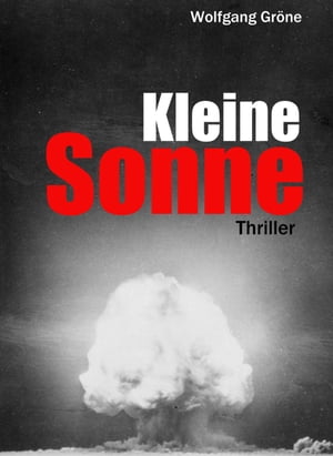 Kleine Sonne Thriller【電子書籍】[ Wolfgan