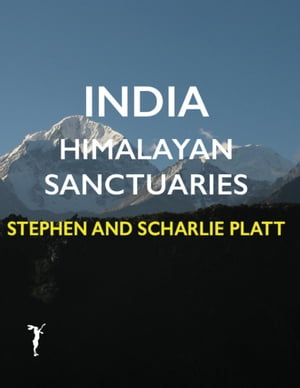 India: Himalayan SanctuariesŻҽҡ[ Stephen Platt ]