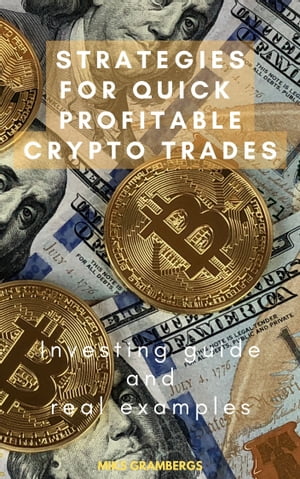 Strategies for quick profitable crypto trades
