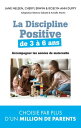 La Discipline positive de 3 ? 6 ans Accompagner les ann?es de maternelle