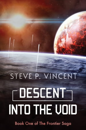 Descent into the Void (A Frontier Saga Novel)