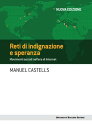 Reti di indignazione e di speranza - Nuova edizione Movimenti sociali nell 039 era di Internet【電子書籍】 Manuel Castells