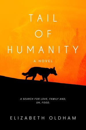 Tail of Humanity A Novel【電子書籍】[ Eliz