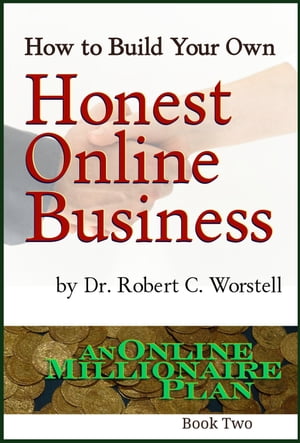 How to Build Your Own Honest Online Business