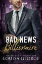 ŷKoboŻҽҥȥ㤨Bad News Billionaire Bad NewsŻҽҡ[ Louisa George ]פβǤʤ600ߤˤʤޤ