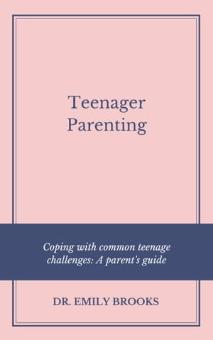 TEENAGER PARENTING