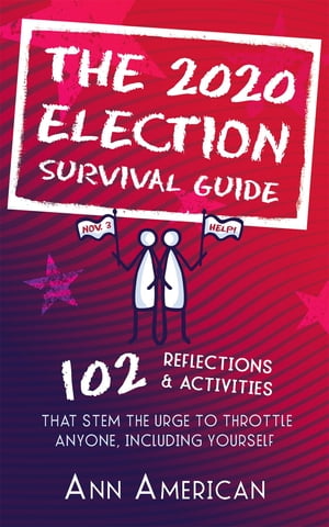 The 2020 Election Survival Guide