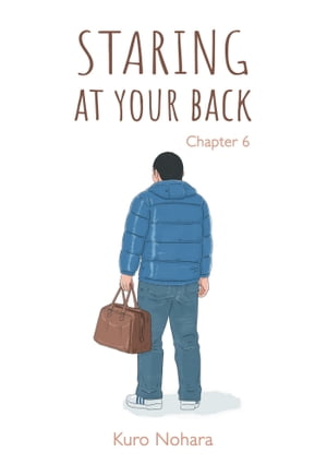 Staring At Your Back - Chapitre 6