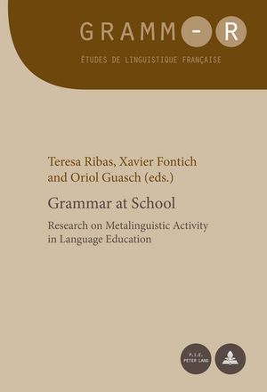 Grammar at School Research on Metalinguistic Activity in Language Educ...