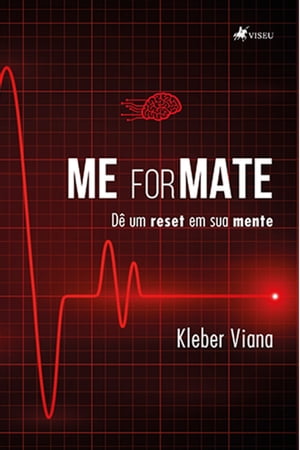 Me forMATE D? um reset em sua mente【電子書籍】[ Kleber Viana ]