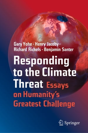 Responding to the Climate Threat Essays on Humanity’s Greatest Challenge