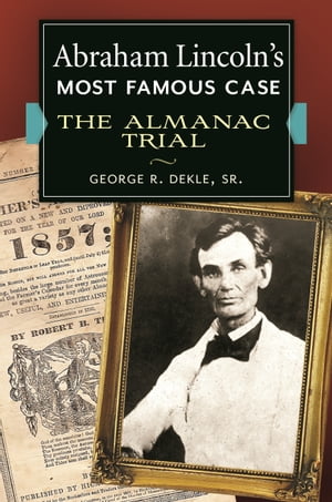Abraham Lincoln's Most Famous Case