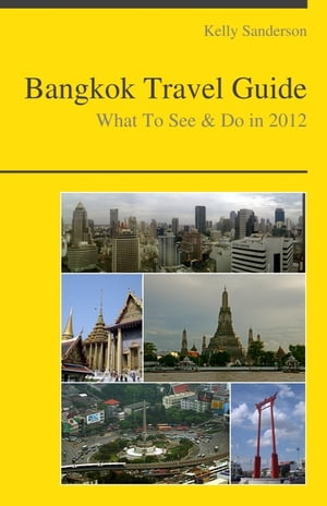 Bangkok, Thailand Travel Guide - What To See & Do