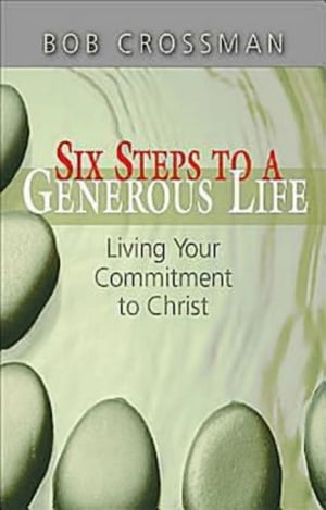 Six Steps to a Generous Life