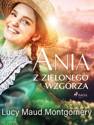 Ania z Zielonego Wzg rza【電子書籍】 Lucy Maud Montgomery