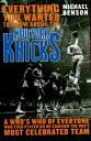 ŷKoboŻҽҥȥ㤨Everything You Wanted to Know About the New York Knicks A Who's Who of Everyone Who Ever Played On or Coached the NBA's Most Celebrated TeamŻҽҡ[ Michael Benson ]פβǤʤ2,639ߤˤʤޤ