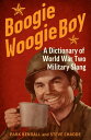 Boogie Woogie Boy A Dictionary of World War Two 