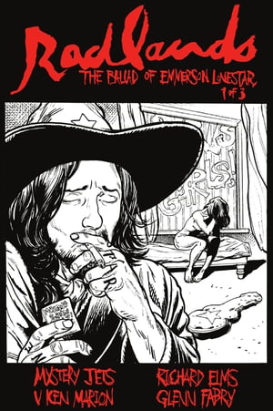 Mystery Jets Present: Radlands: The Ballad of Emmerson Lonestar【電子書籍】[ Richard E...