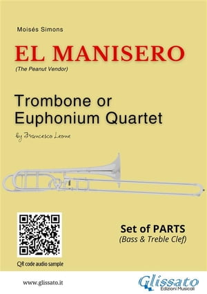 Trombone or Euphonium Quartet: El Manisero (set of parts) The Peanut Vendor【電子書籍】[ Mois?s ..