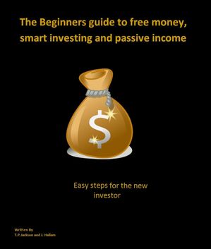 The beginners guide to free money, smart investing and passive income.