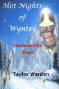 ŷKoboŻҽҥȥ㤨Hot Nights of Wynter: Murder and the WhoreŻҽҡ[ Taylor Warden ]פβǤʤ180ߤˤʤޤ