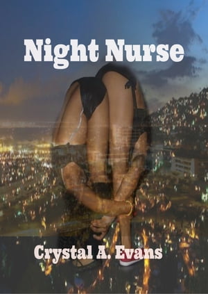 Night Nurse【電子書籍】[ Crystal Evans ]