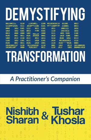Demystifying Digital Transformation A Practitioners Companion【電子書籍】[ Nishith Sharan ]