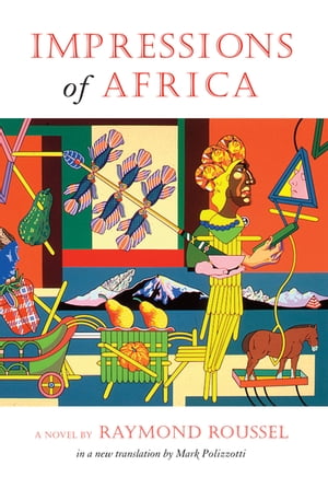 Impressions of Africa【電子書籍】[ Raymond Roussel ]