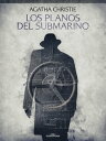 Los planos del submarino【電子書籍】[ Agat