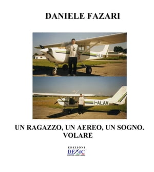 Un ragazzo, Un aereo, Un sogno. VOLARE