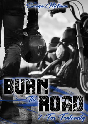 BURN The ROAD - Tome 2 For Fraternity