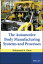 The Automotive Body Manufacturing Systems and Processes