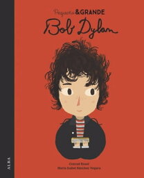 Peque?o&Grande Bob Dylan【電子書籍】[ Mar?a Isabel S?nchez Vegara ]