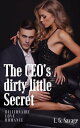 The CEO 039 s Dirty Little Secret A Billionaire Love Romance Story【電子書籍】 L. G. Savage