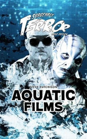 Aquatic Films (2020) Subgenres of Terror【電子書籍】[ Steve Hutchison ]