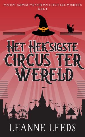 ŷKoboŻҽҥȥ㤨Het Heksigste Circus ter WereldŻҽҡ[ Leanne Leeds ]פβǤʤ162ߤˤʤޤ