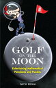 Golf on the Moon Entertaining Mathematical Paradoxes and Puzzles