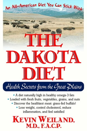 The Dakota Diet Health Secrets from the Great Pl