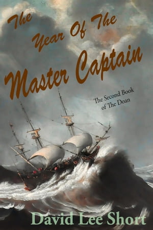 The Year of the Master Captain【電子書籍】[ David Lee Short ]