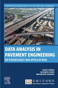 Data Analysis in Pavement Engineering Methodologies and Applications【電子書籍】[ Qiao...