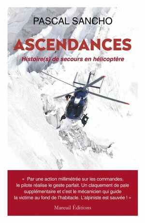 Ascendances - Histoire(s) de secours en h?licopt?re【電子書籍】[ Pascal Sancho ]